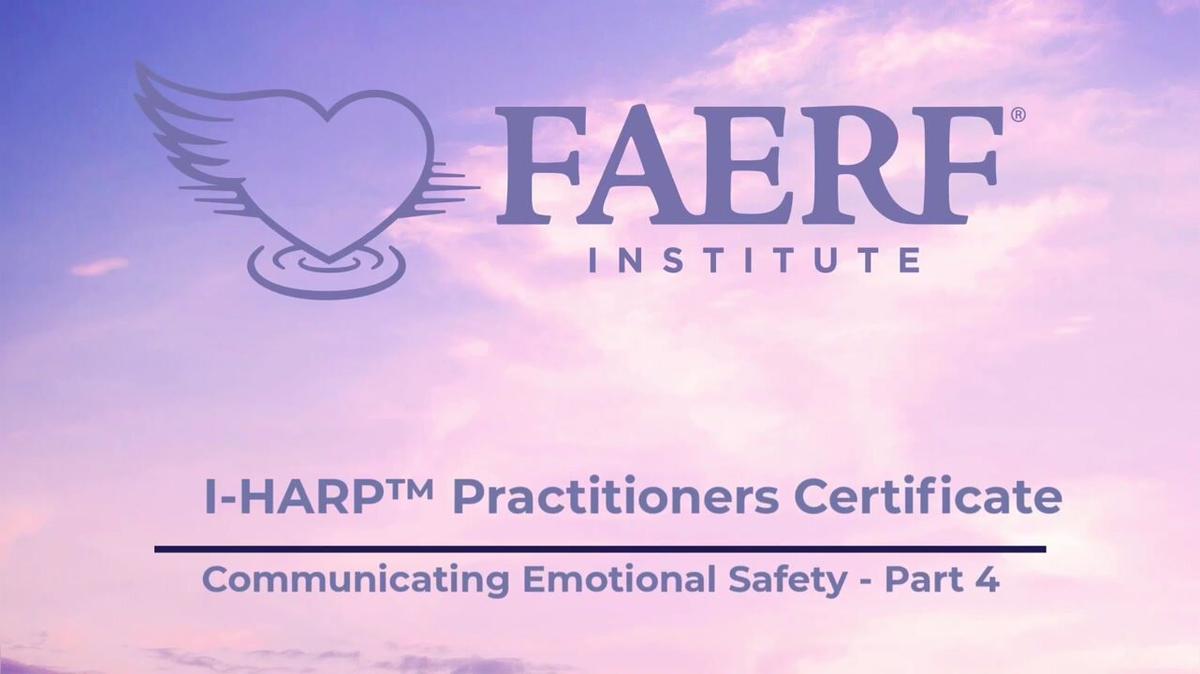IHARP™ Practitioner Certificate - Level 2 - Heart Track - Emotional Safety - Part 4