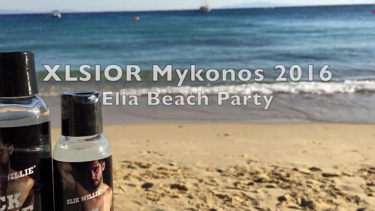 XLSIOR Mykonos 2016 Sponsored by Slik Willie -Elia Beach Party-HD.mp4
