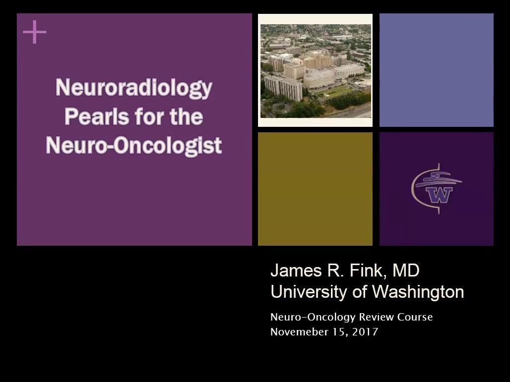 Neuroradiology Pearls for the Neuro-Oncologist