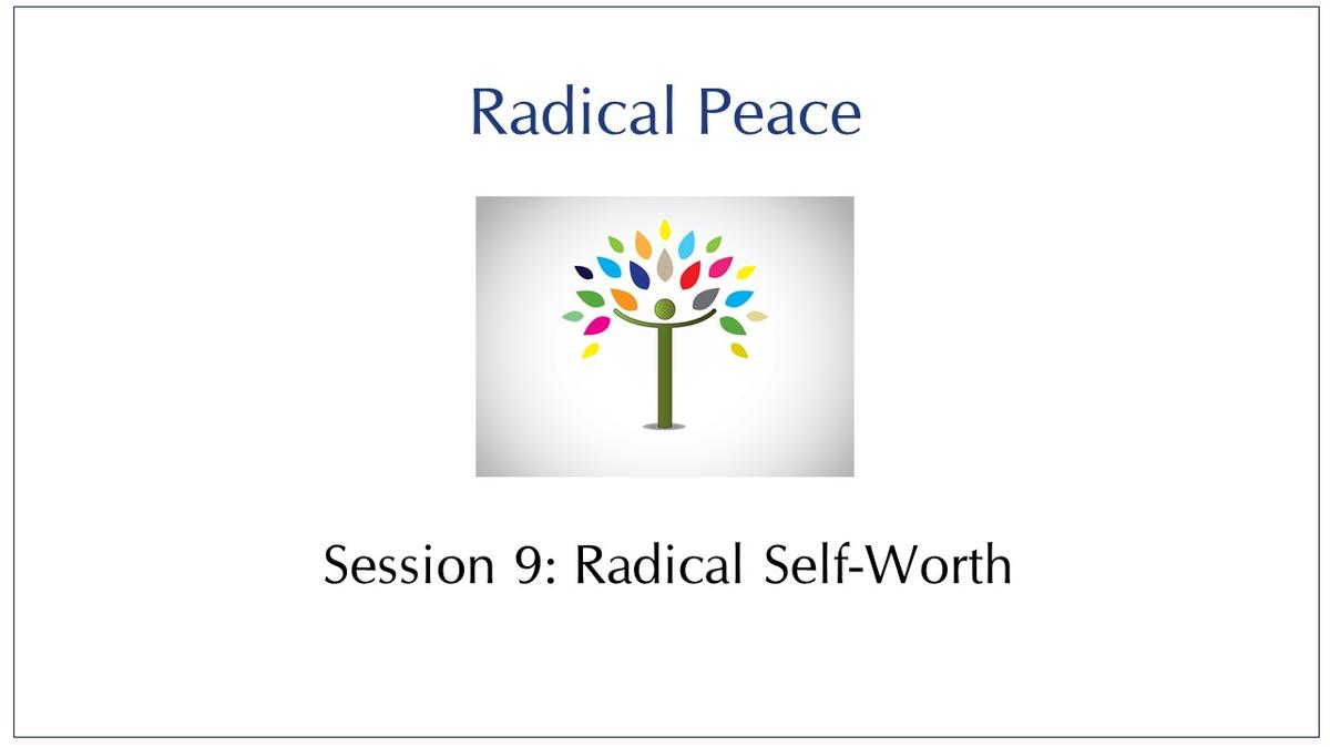 session-09-radical-self-worth.mp4