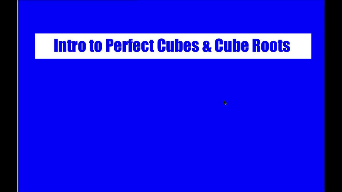 Math 8 Q3 Unit 6 Intro to Perfect Cubes & Cube Roots.mp4