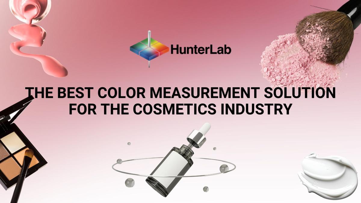 HunterLab — the best color measurement solution for the Cosmetics Industry