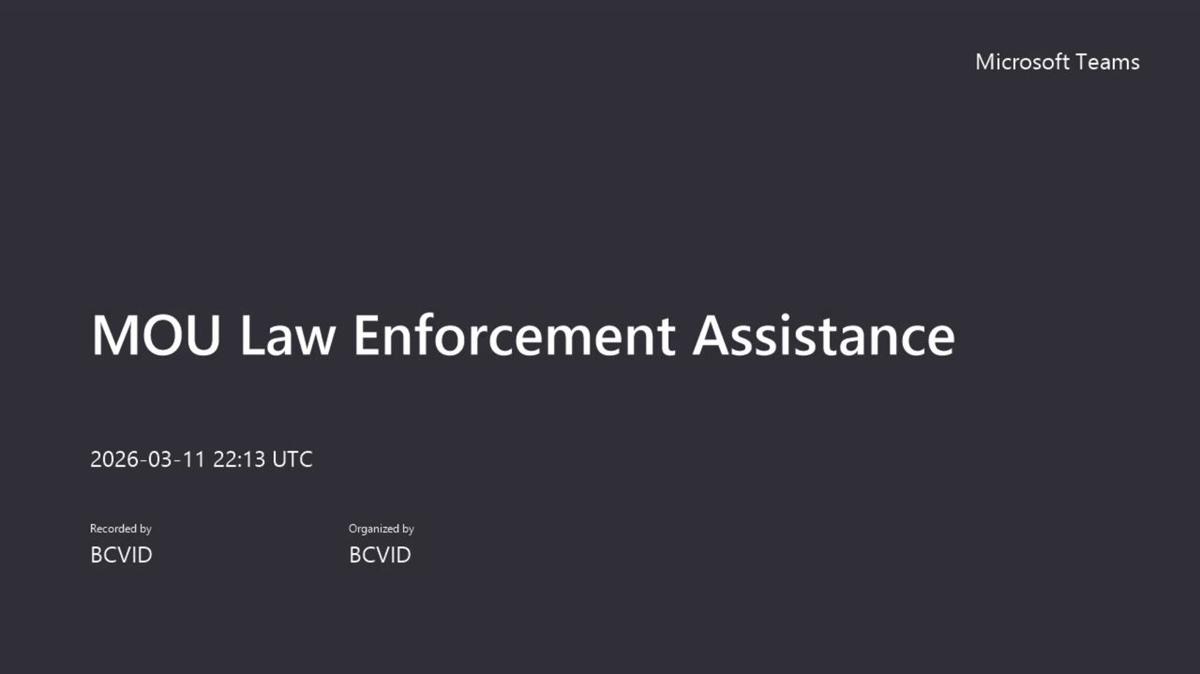 MOU Law Enforcement Assistance-20260311_161330-Meeting Recording
