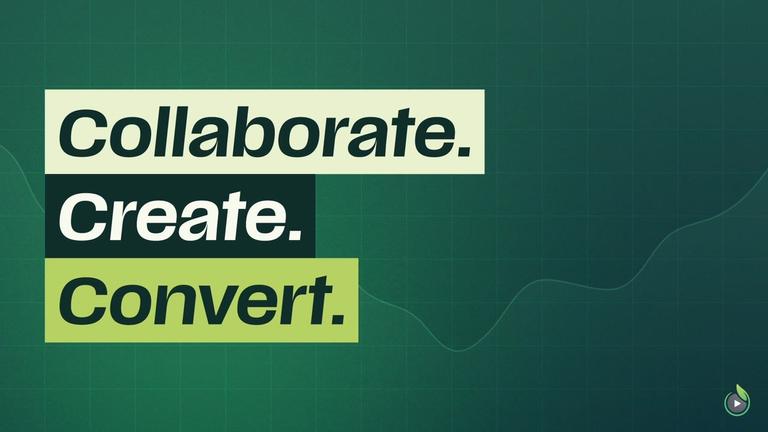 Short 4: Collaborate. Create. Convert.