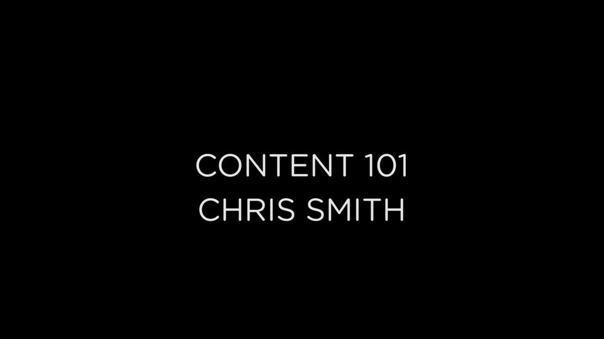 Content 101 Module 3 Chris smith. Lessons 1-4.mp4