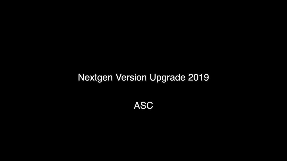 Nextgen Version Upgrade Training ASC