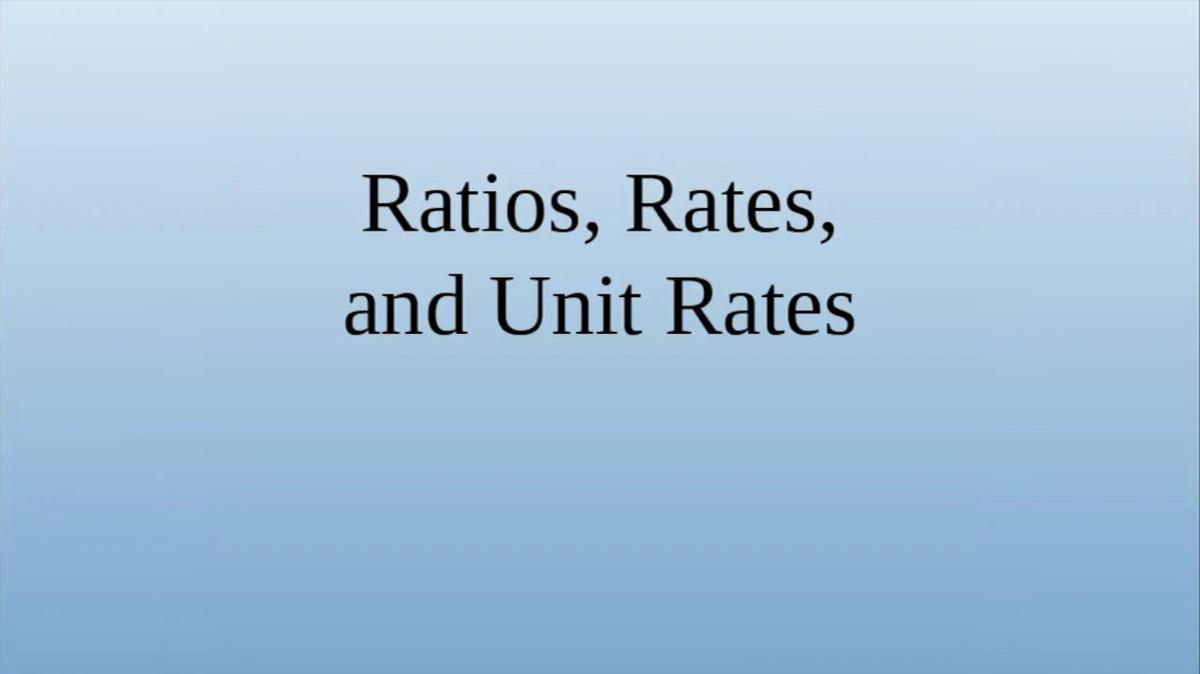 Ratios Rates Unit Rates.mp4