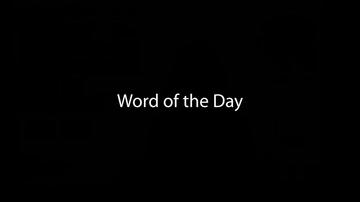Word of The Day (6:54)