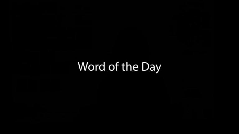 Word of The Day (6:54)