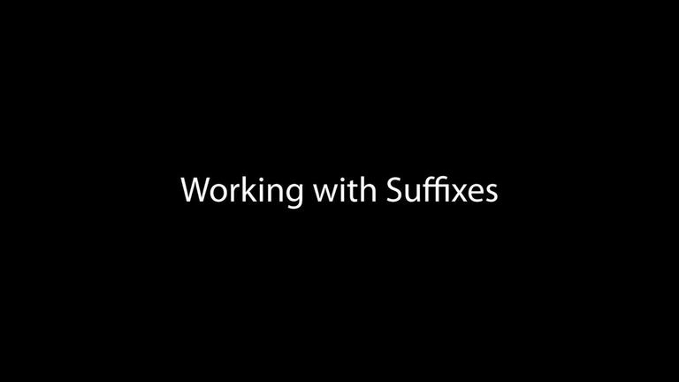 Working with Suffixes (2:20)