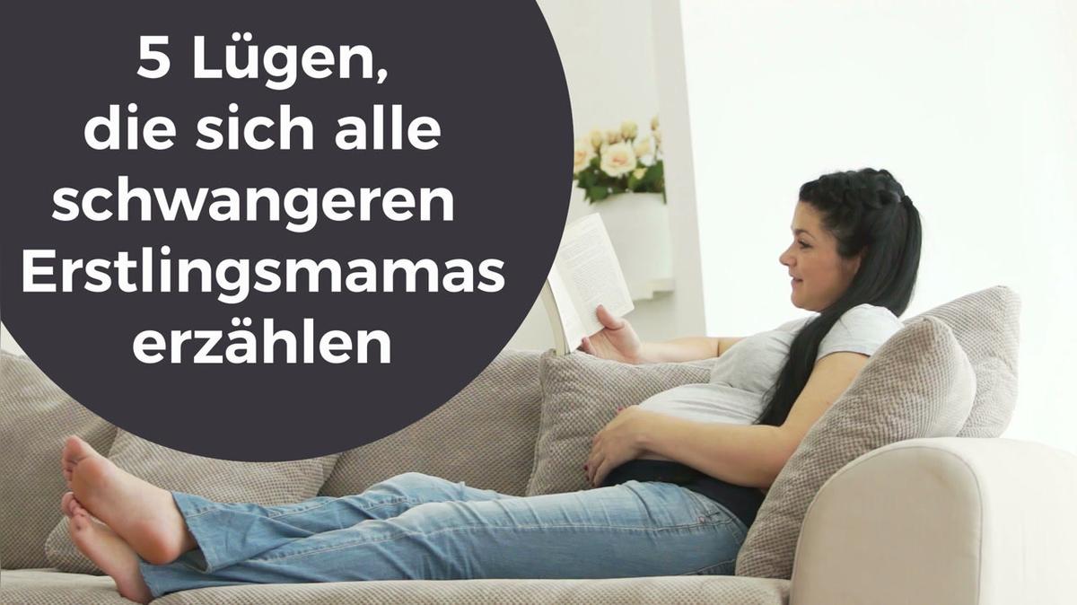 5 Lügen die sich alle schwangeren Erstlingsmamas erzählen