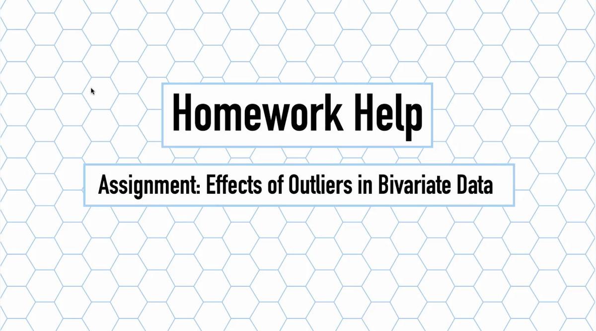 Intro Stats Q3 Effects of Outliers in Bivariate Data HH.mp4