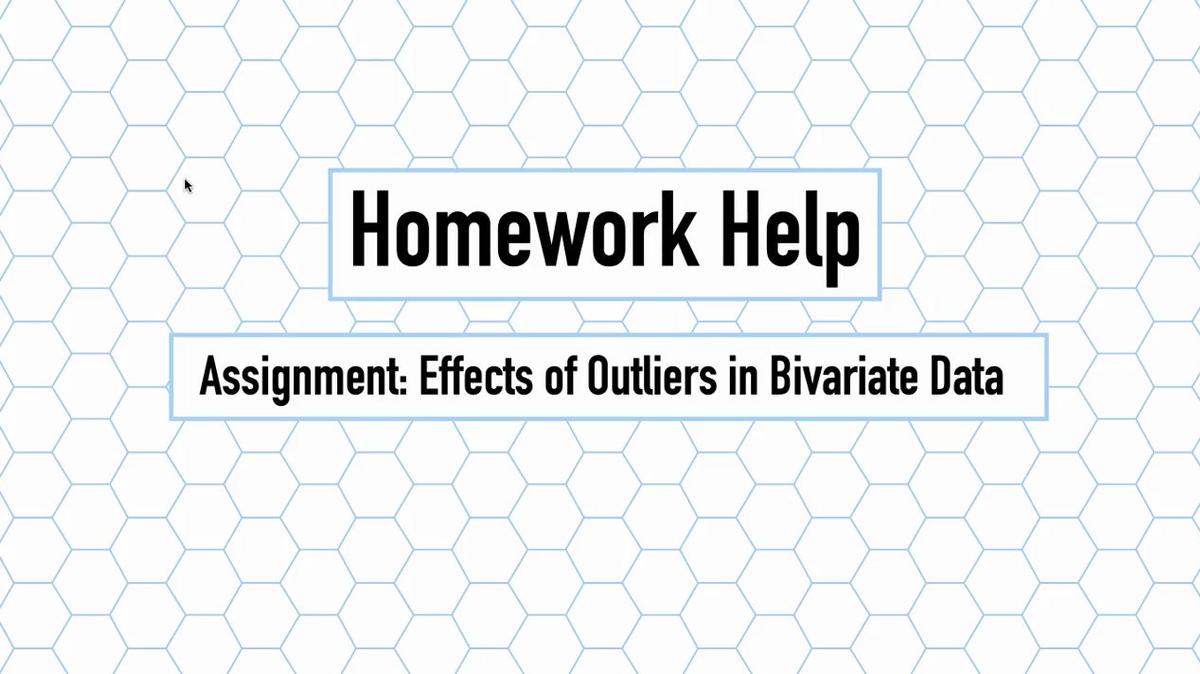 Intro Stats Q3 Effects of Outliers in Bivariate Data HH.mp4