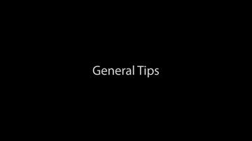 General Tips (1:47)