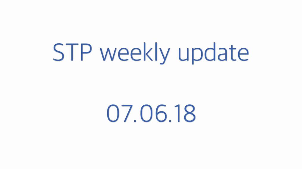 STP weekly update 07.06.18