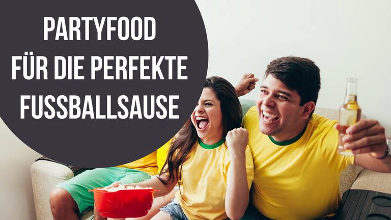 Partyfood für die perfekte Fußballsause
