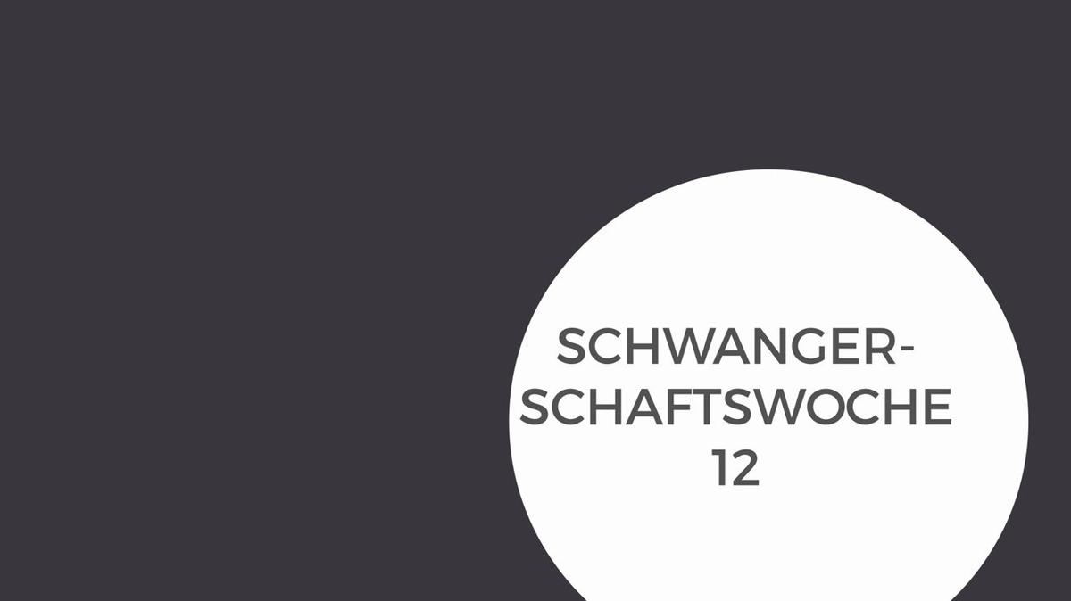 Schwangerschaftswoche 12