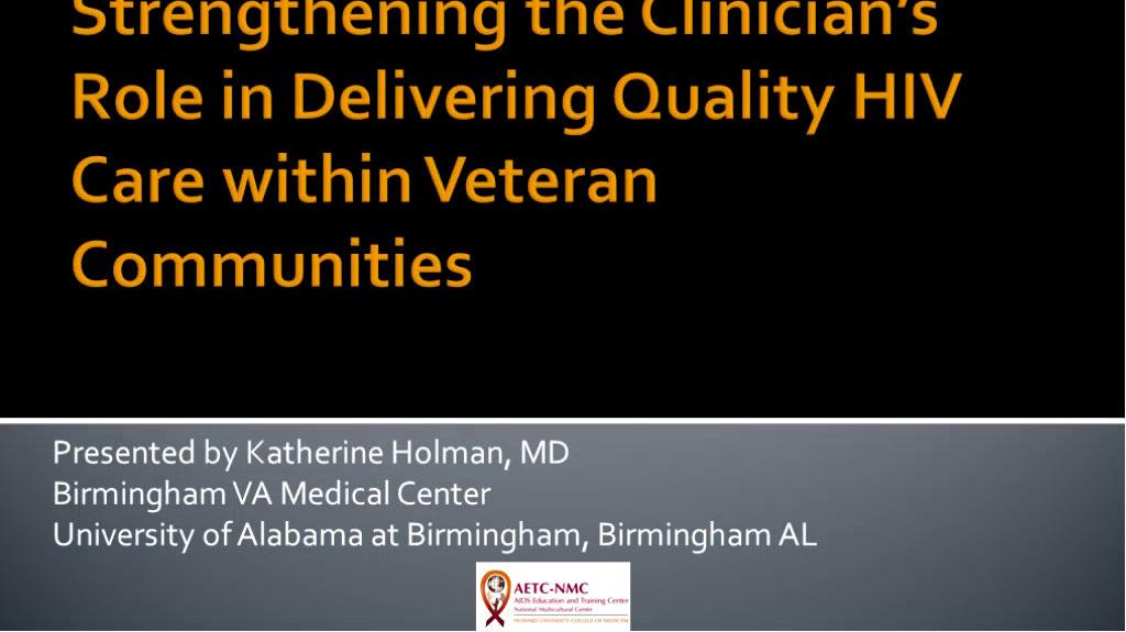 Cultural Competence: Strengthening the Clinician's Role in Delivering Quality HIV Care within Veteran Communities