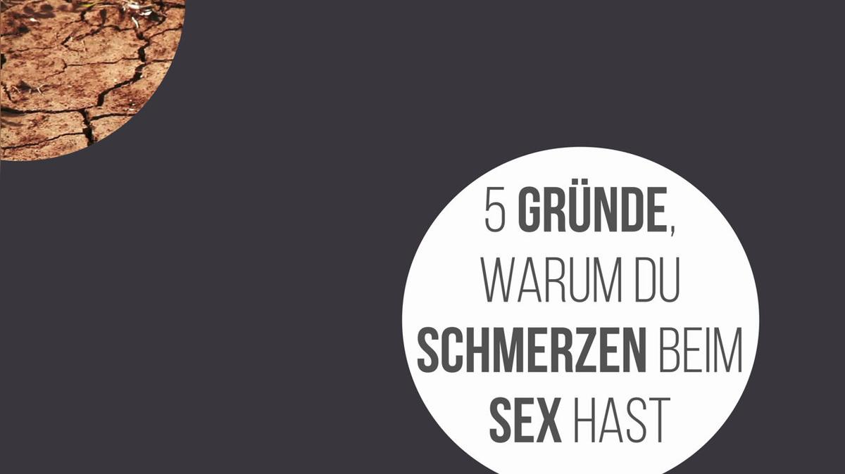 5 Gründe, warum du Schmerzen beim Sex hast