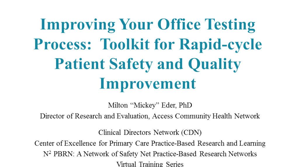N2 PBRN Virtual Training Series- Improving Your Office Testing Process: Toolkit for Rapid-Cycle Patient Safety and Quality Improvement
