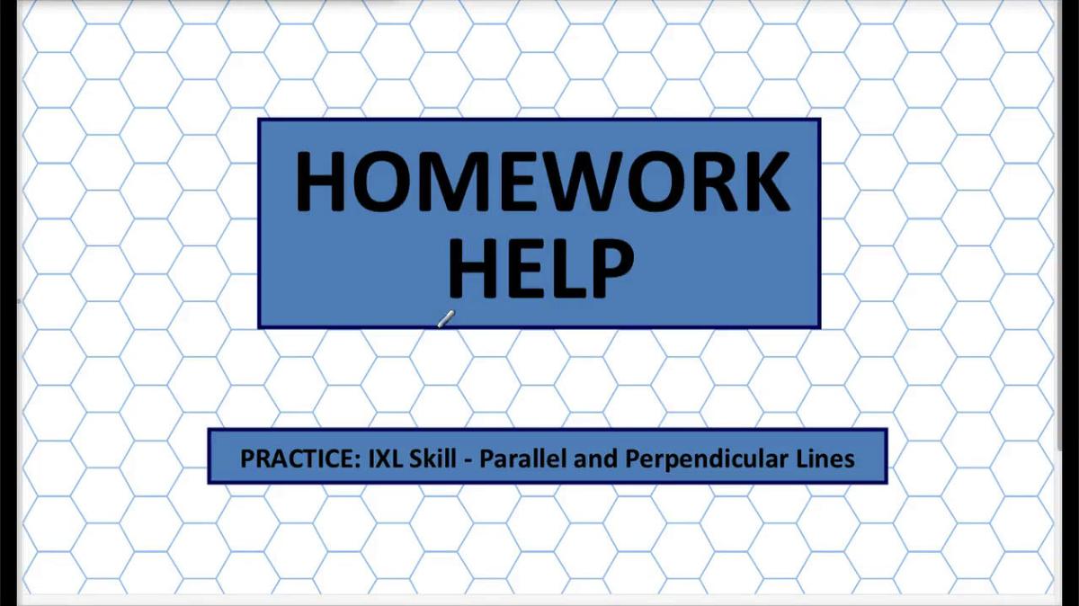 Q1 HH IXL Skill - Parallel &amp; Perpendicular Lines.mp4