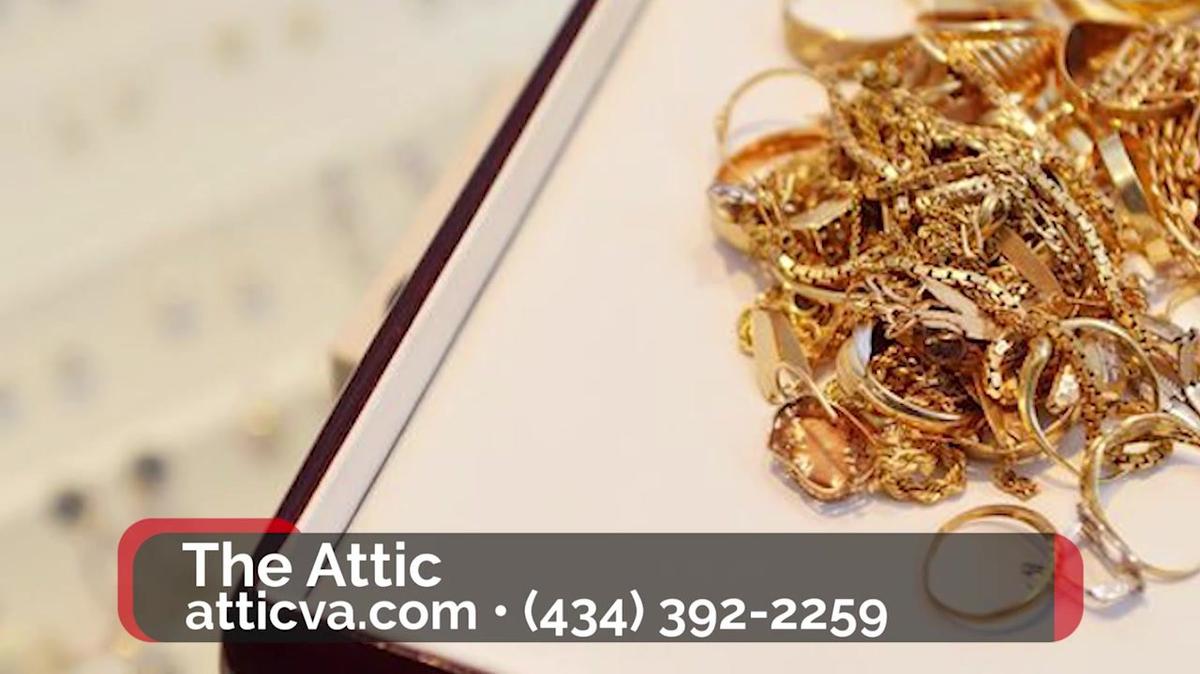 Buy Gold in Farmville VA, The Attic