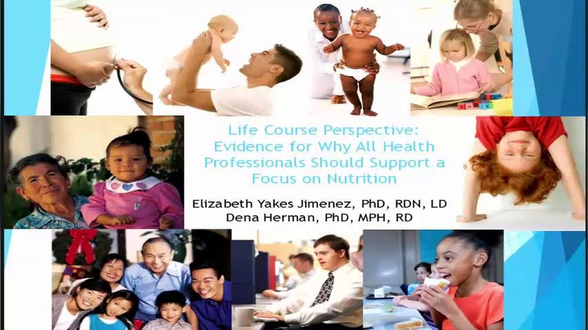 Life Course Perspective: Evidence for Why All Health Professionals Should Support a Focus on Nutrition
