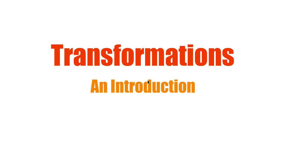 Intro to Transformations.mp4