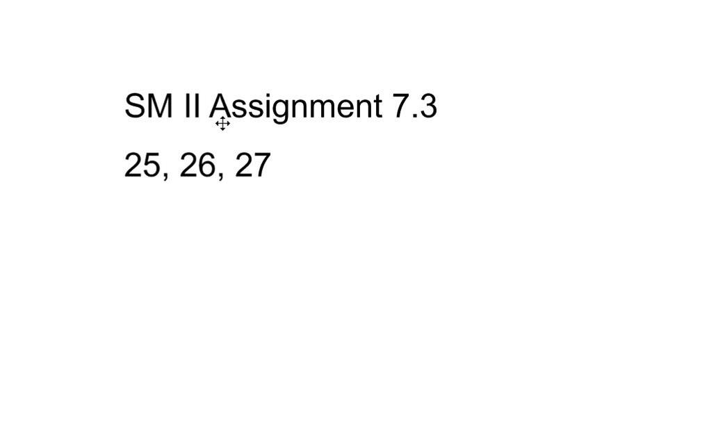 SM II Assignment 7.3 Homework Help additional problems.mp4