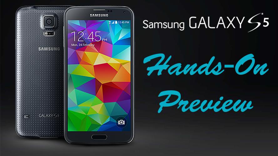 Samsung Galaxy S5 Hands-On Preview