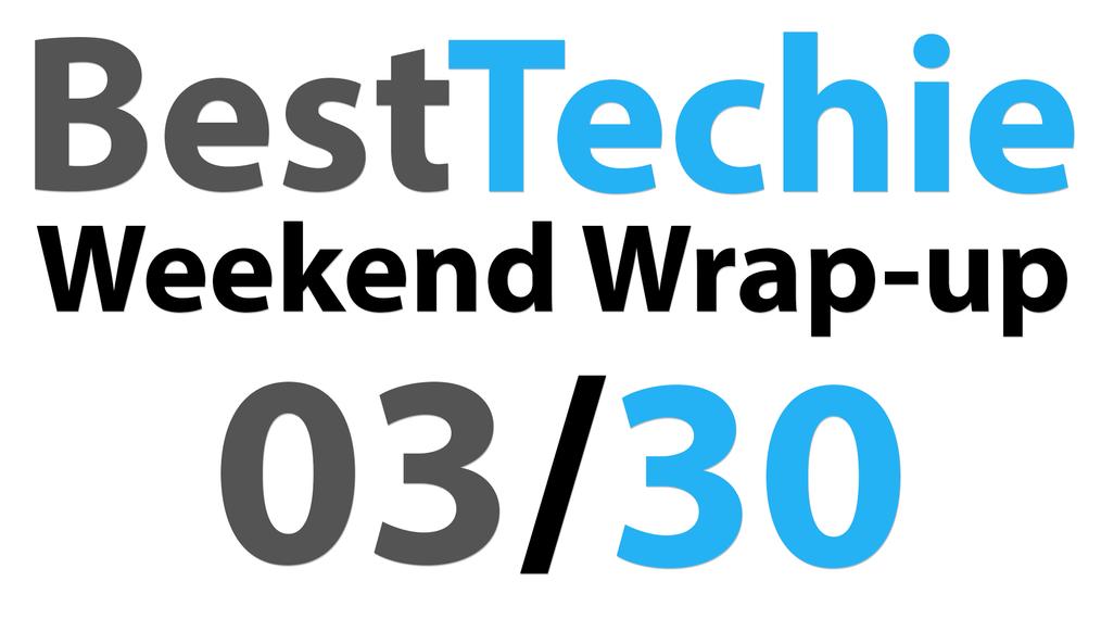 Weekend Wrap-up for 03/30/14