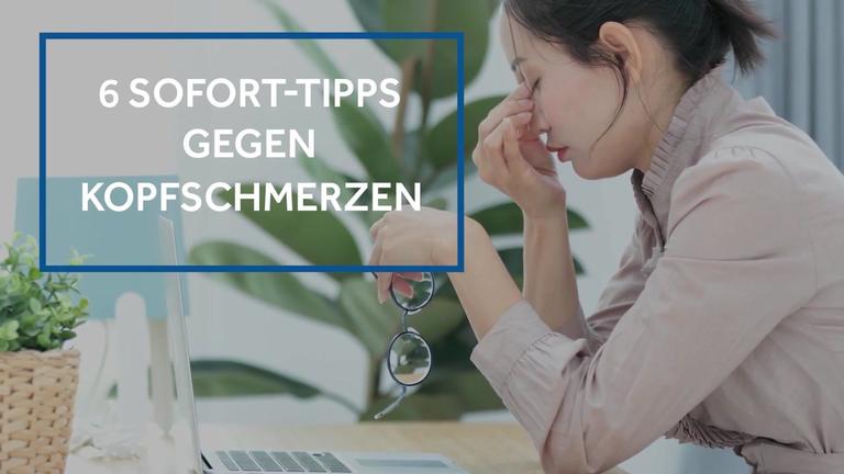 6 Sofort-Tipps gegen Kopfschmerzen