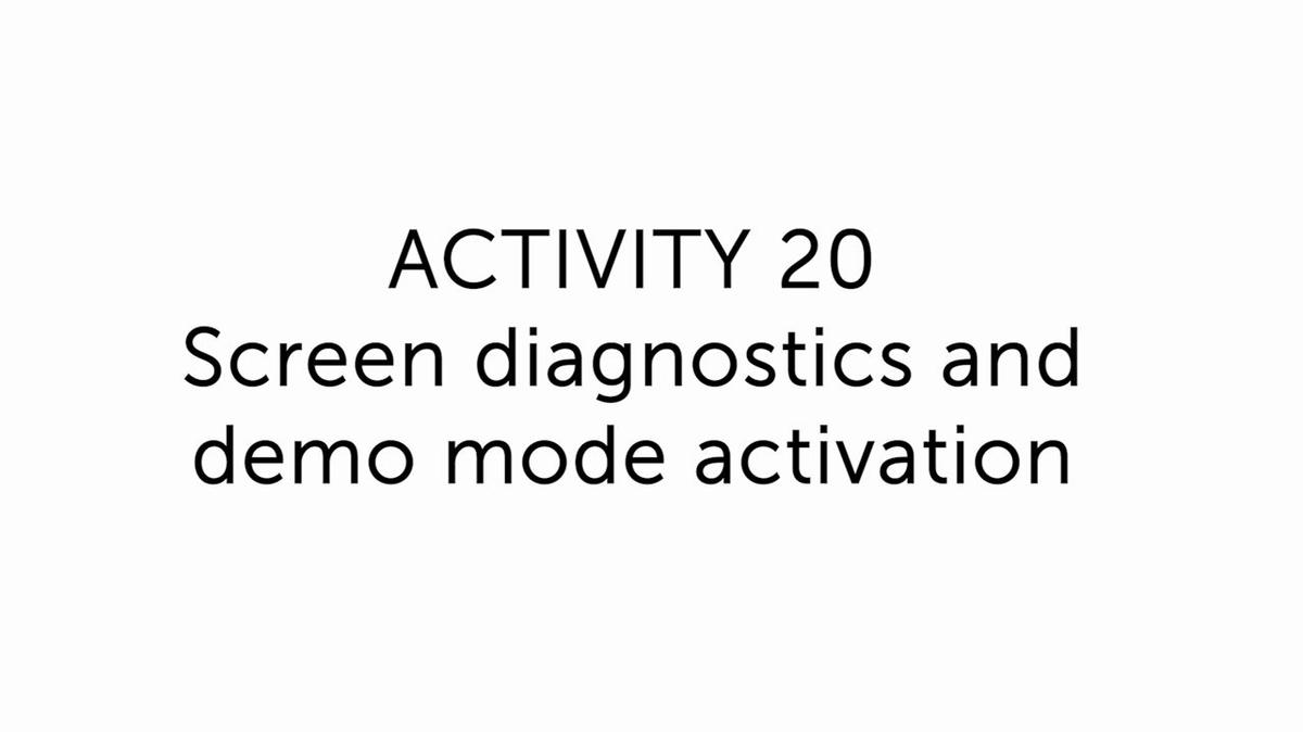 20.0 Screen diagnostics and demo mode activation