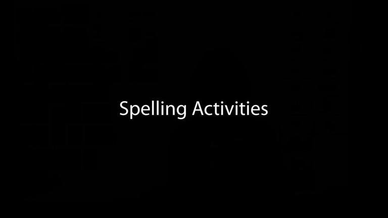 Spelling Activities (12:46)