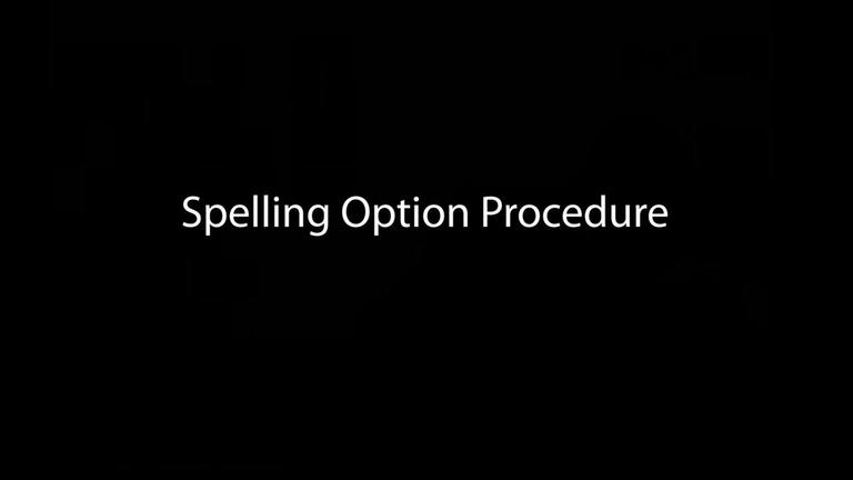 Spelling Option Procedure (4:43)