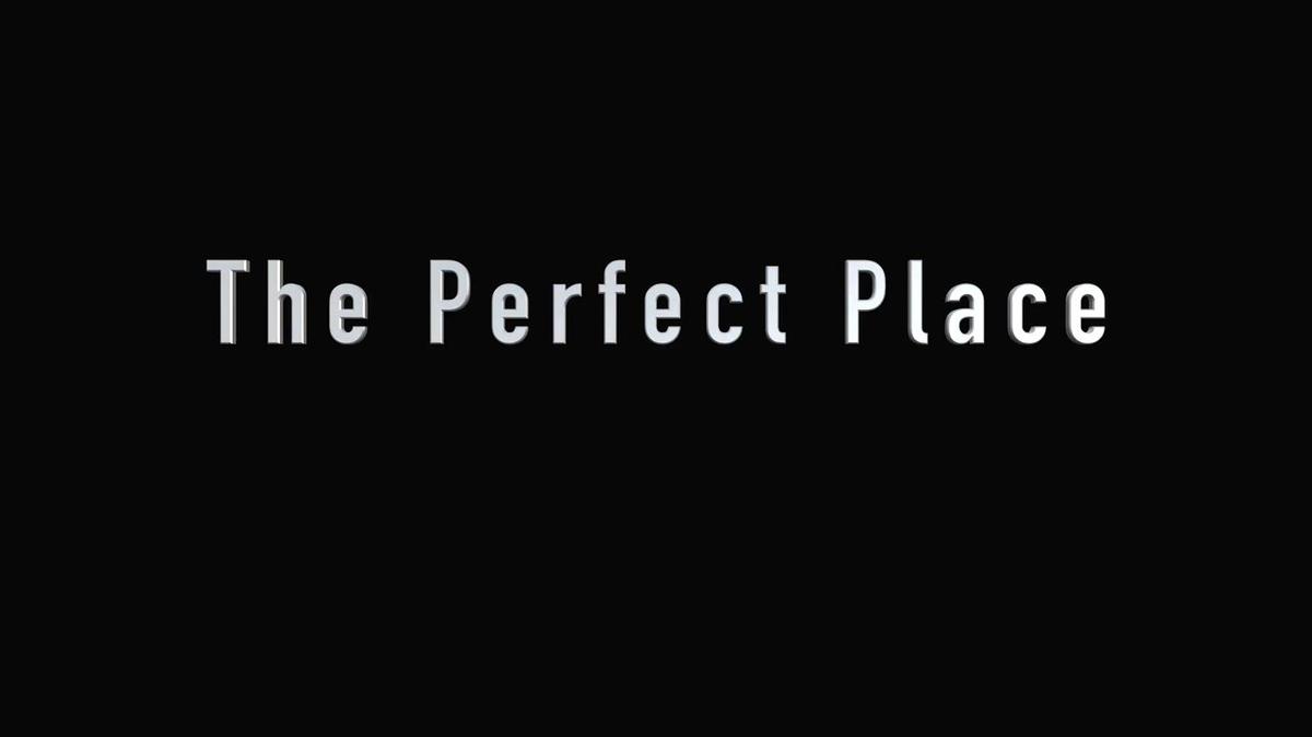 The Perfect Place Trailer #1