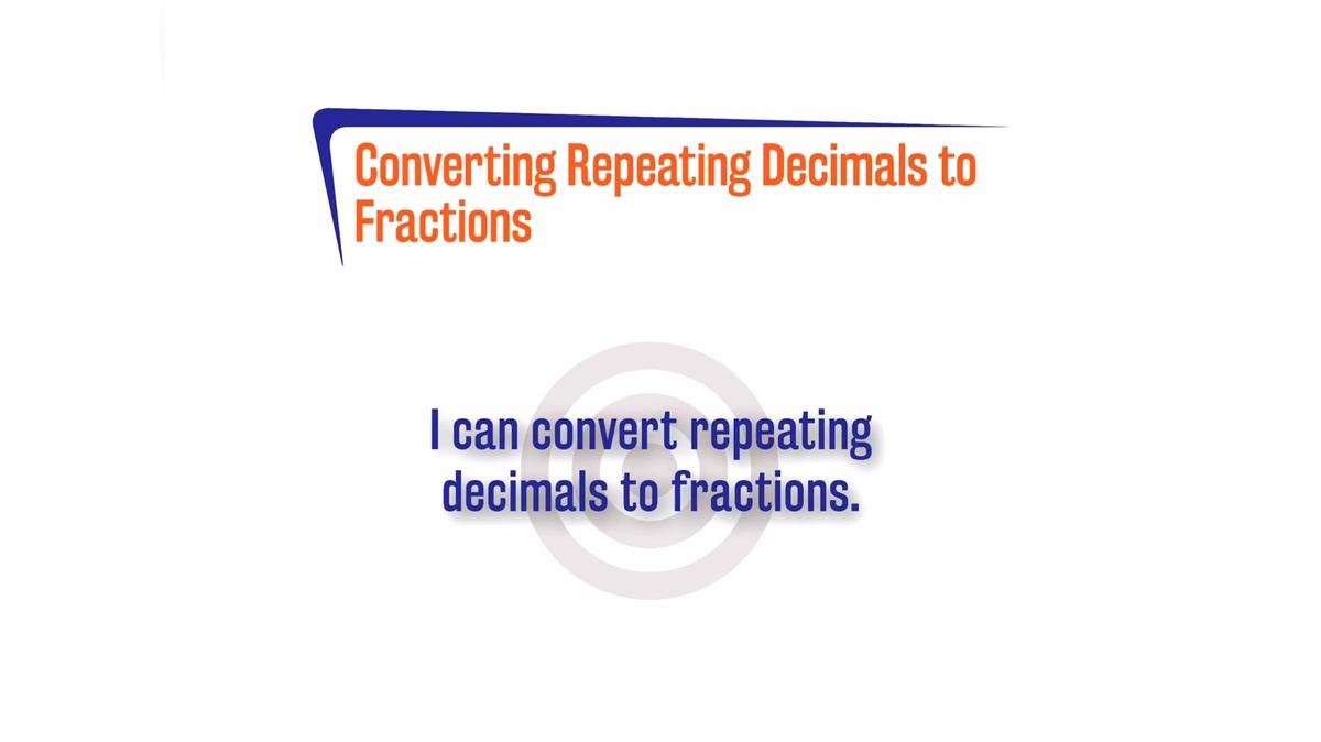 CoreSP 3.5.6 Converting Repeating Decimals to Fractions