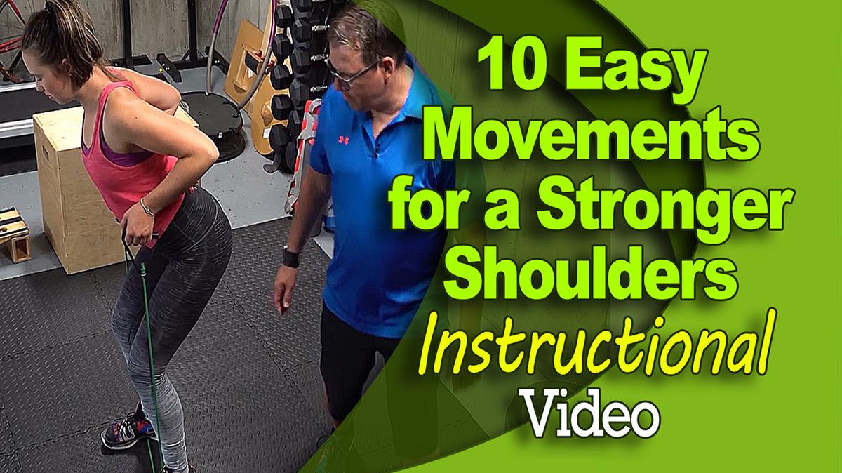 10 Easy Movements for Stronger Shoulders - Instructional Video