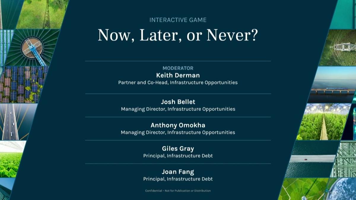 Ares Infrastructure Annual Meeting | Interactive Game: Now, Later, or Never