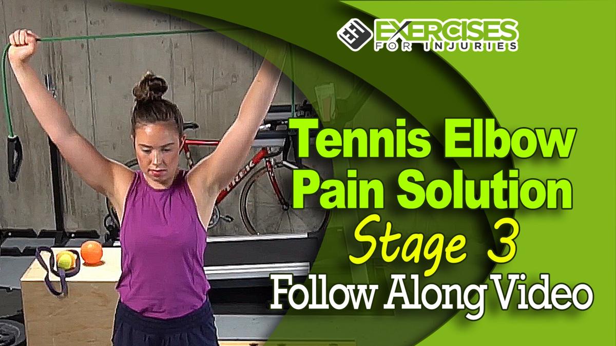 Tennis Elbow Pain Solution - Stage 3 - Follow Along Video - A