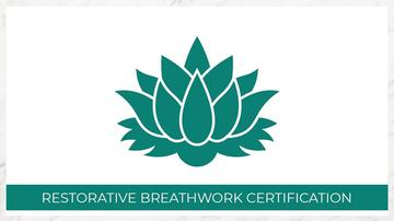 CERTIFICATION SERIES - Protocol of a Restorative Breathwork Session 04-05-24