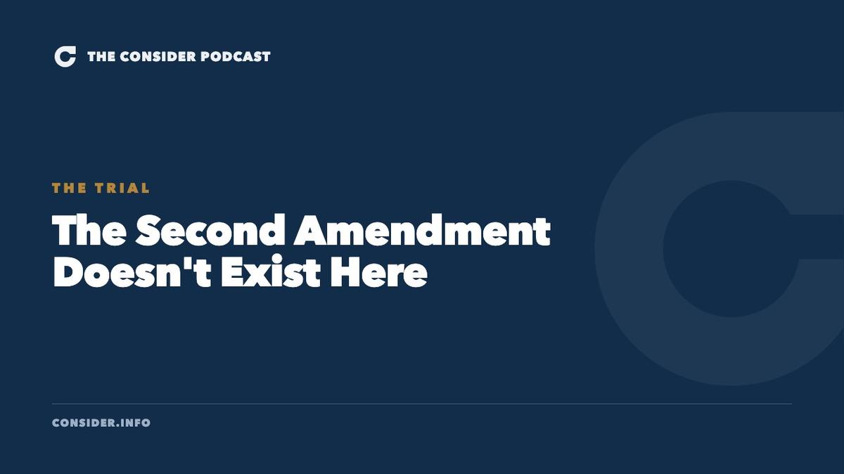The Second Amendment Doesn't Exist Here Ep 71