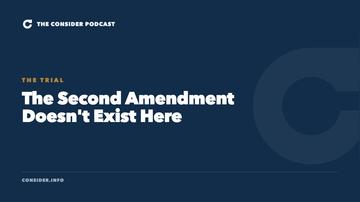 The Second Amendment Doesn't Exist Here Ep 71
