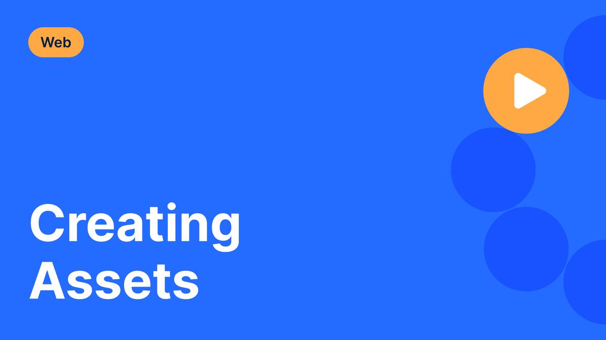 Creating Assets