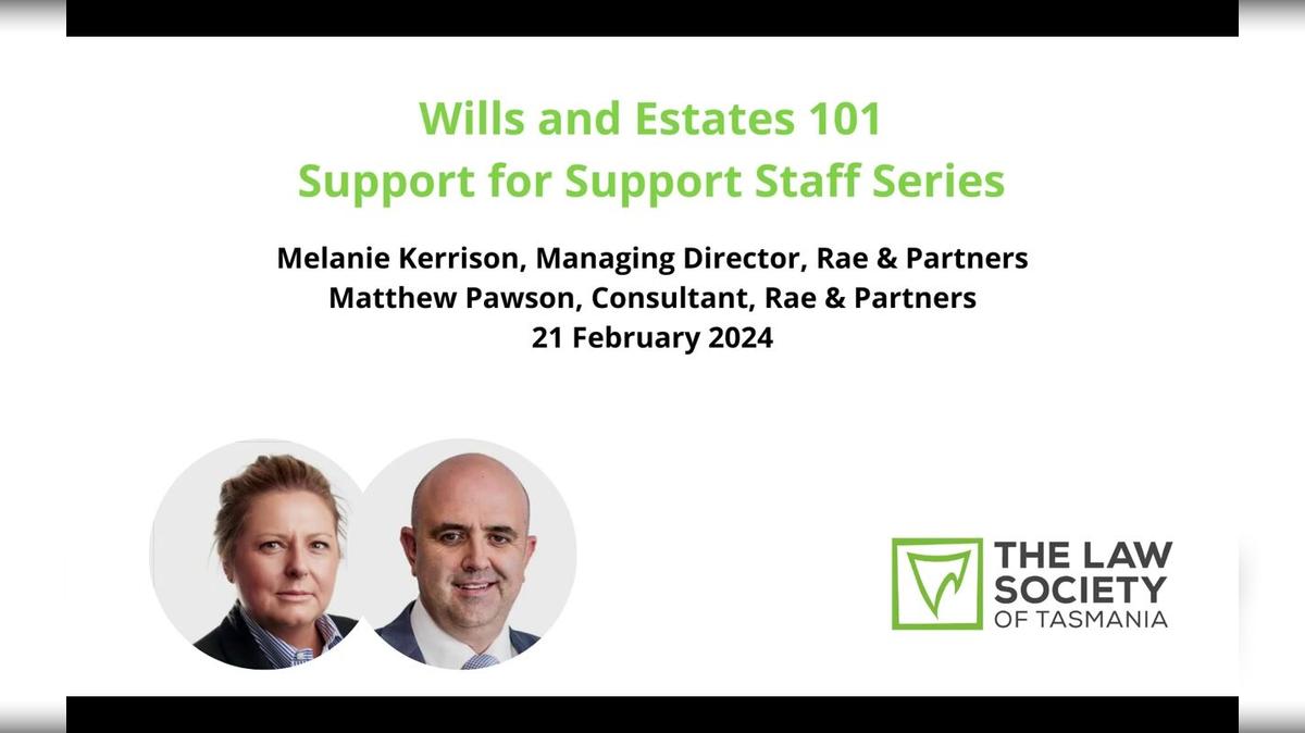 Wills and Estates 101 - Support for Support Staff Series