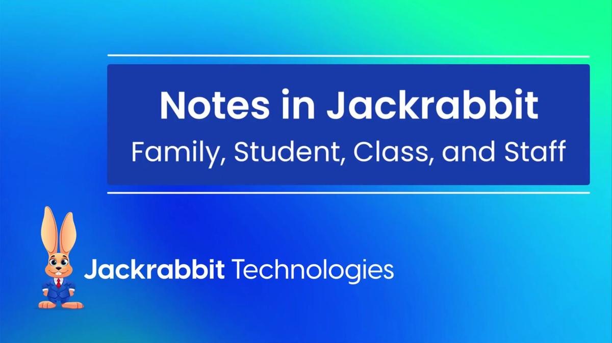 Notes in Jackrabbit - Family, Student, Class, and Staff