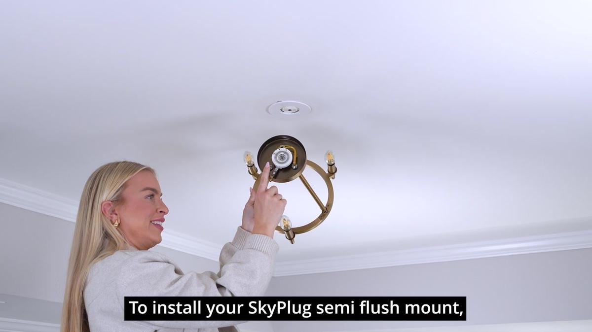 Install SkyPlug Semi-Flush