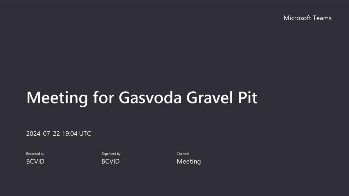 Meeting for Gasvoda Gravel Pit-20240722_130401-Meeting Recording