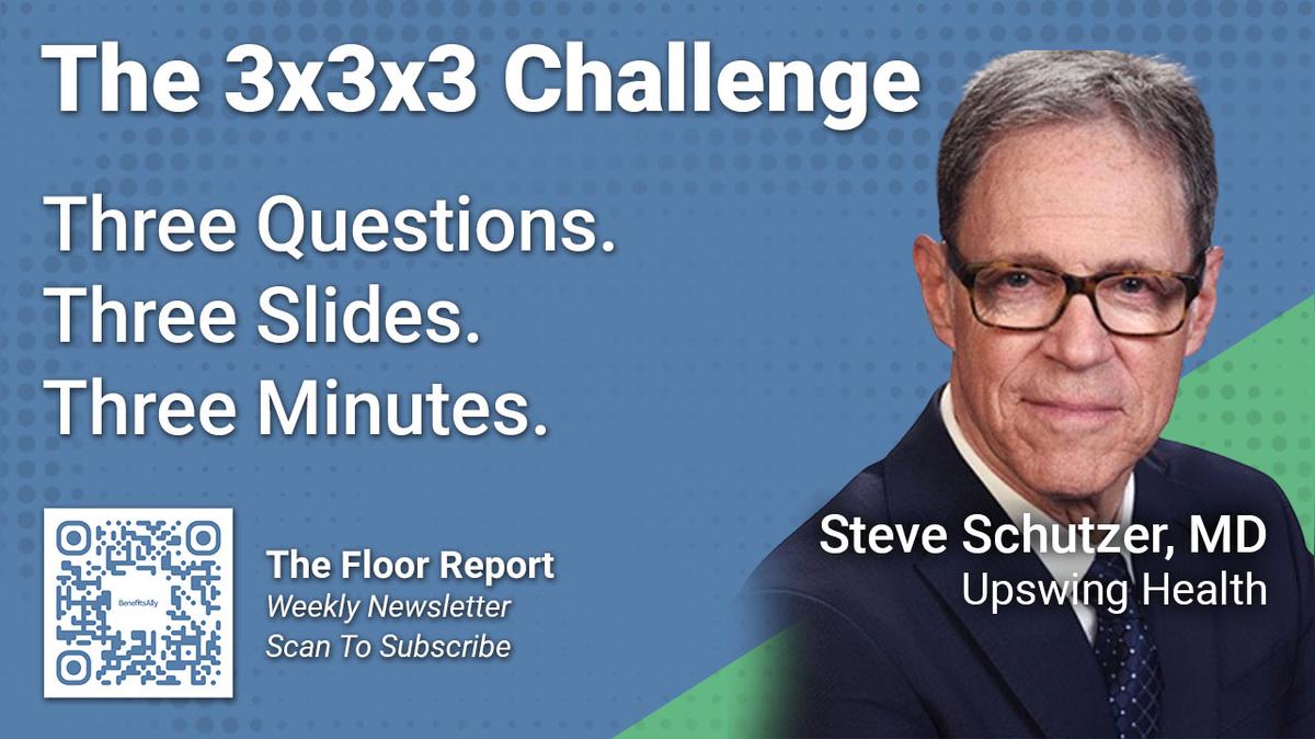 Upswing Health - 3x3x3 Challenge with Steve Schutzer, MD