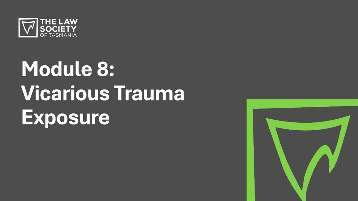Module 08 - Vicarious Trauma Exposure